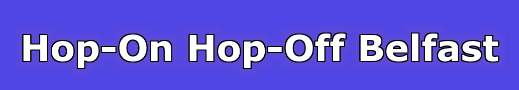 Hop-On Hop-Off Belfast